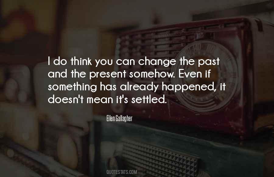 If You Can't Change It Quotes #453067 If You Can't Change It Quotes #453067
