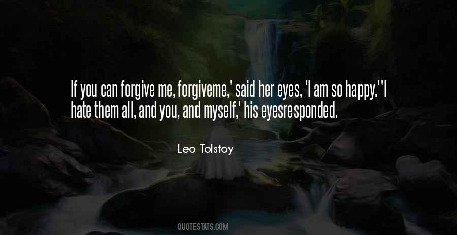 If You Can't Forgive Me Quotes #1013013