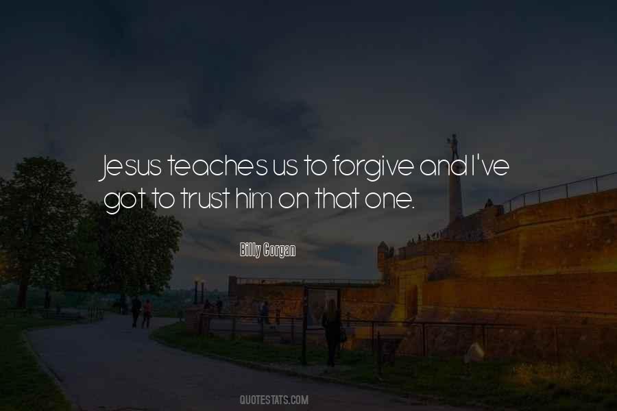 If You Can't Forgive Me Quotes #23837