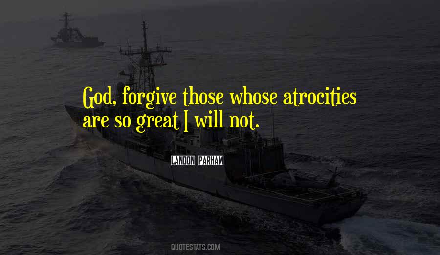 If You Can't Forgive Me Quotes #6538