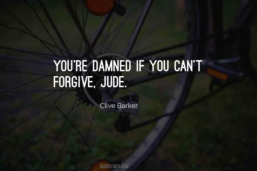 If You Can't Forgive Quotes #1602646