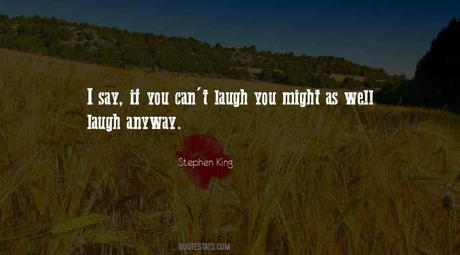 If You Can't Laugh Quotes #1838886