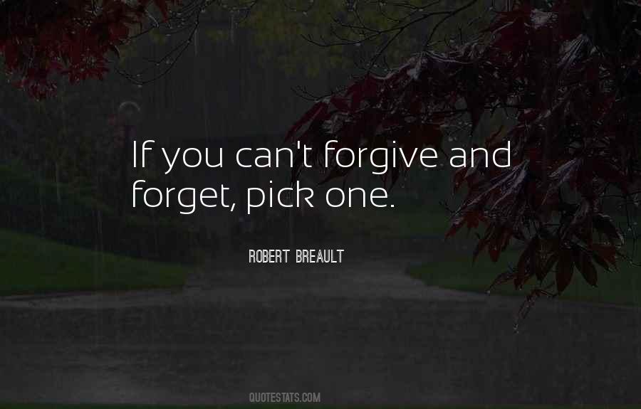 If You Cannot Forgive Quotes #8369