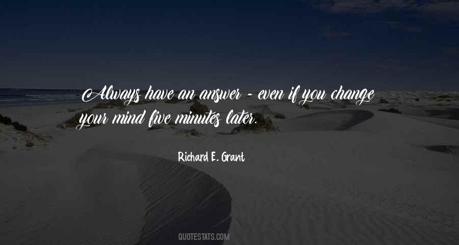 If You Change Your Mind Quotes #374460