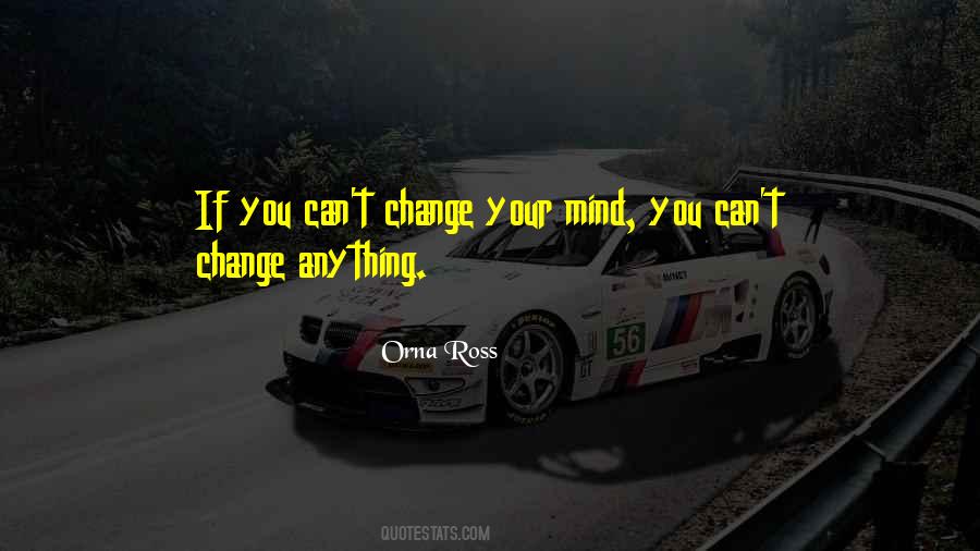 If You Change Your Mind Quotes #87445