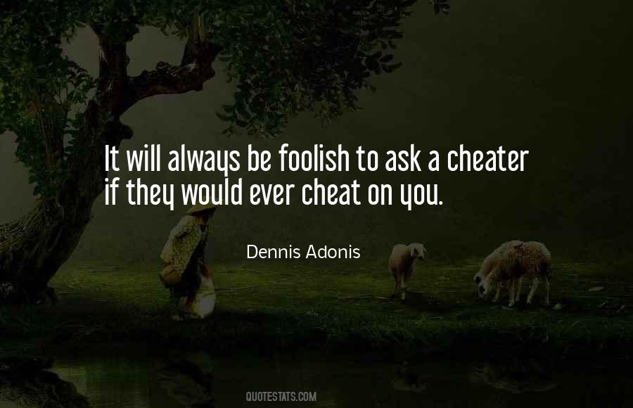 If You Cheat Quotes #716134