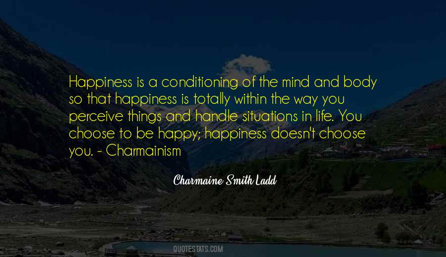 If You Choose To Be Happy Quotes #247698