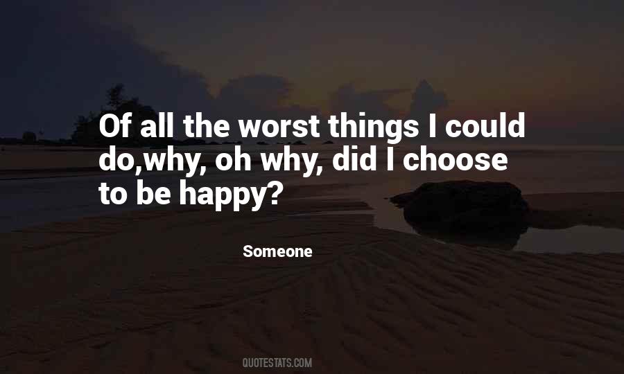 If You Choose To Be Happy Quotes #57789