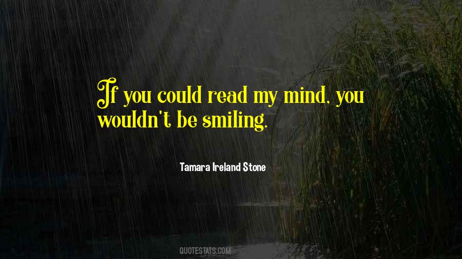 If You Could Read My Mind Quotes #1568930