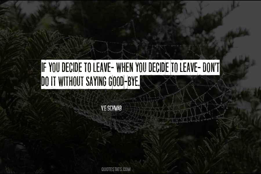 If You Decide To Leave Quotes #1640518