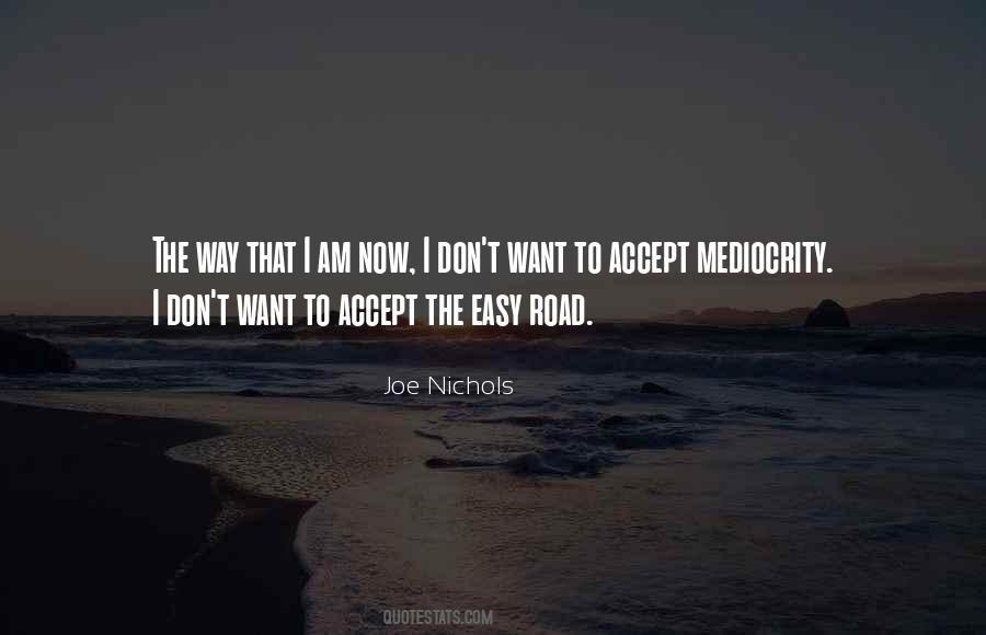 If You Don't Accept Me For Who I Am Quotes #31773