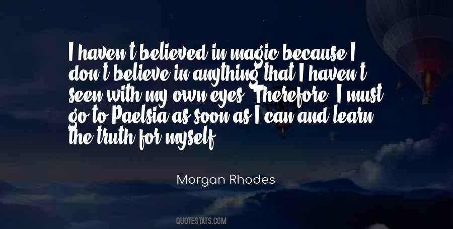 If You Don't Believe In Magic Quotes #1760239