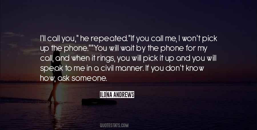 If You Don't Call Me Quotes #1877872