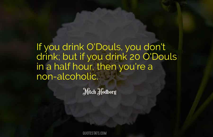 If You Don't Drink Quotes #1734633