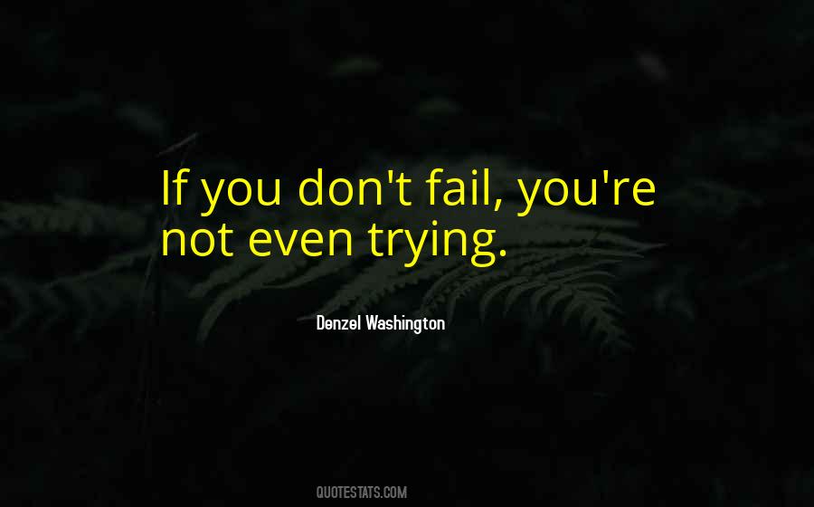 If You Don't Fail Quotes #57650