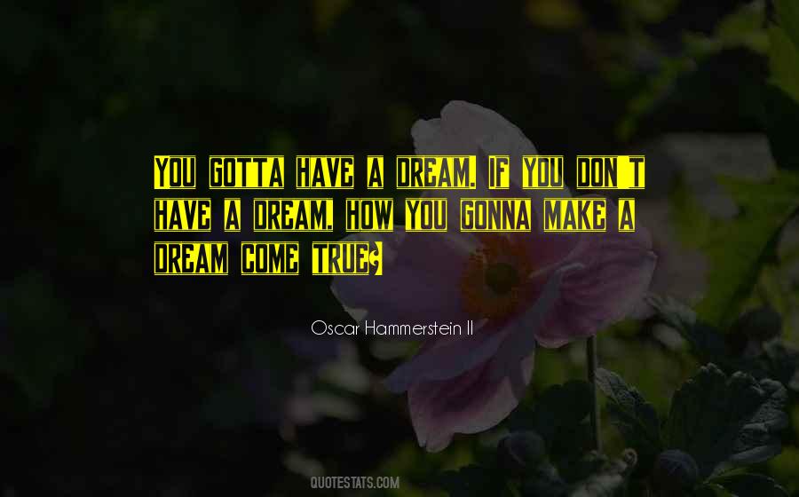 If You Don't Have A Dream Quotes #1553765