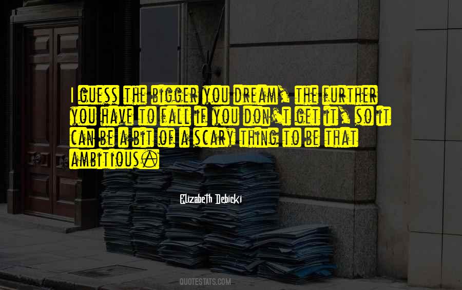 If You Don't Have A Dream Quotes #1662985