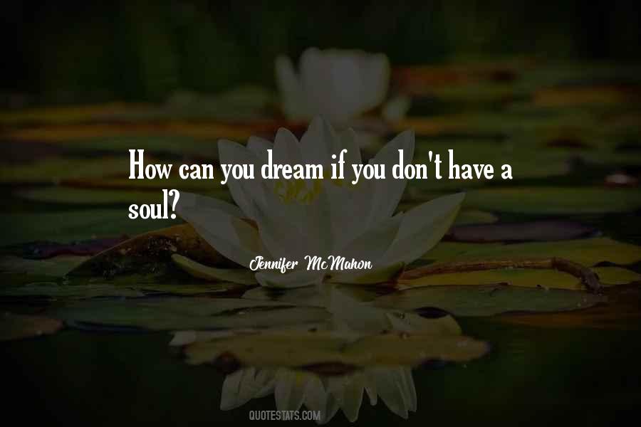 If You Don't Have A Dream Quotes #1854190
