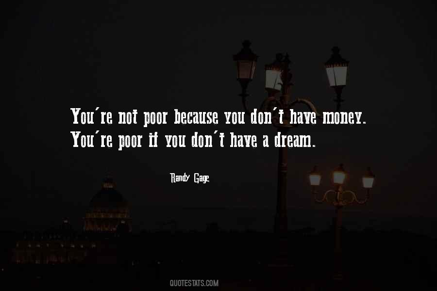 If You Don't Have A Dream Quotes #278626