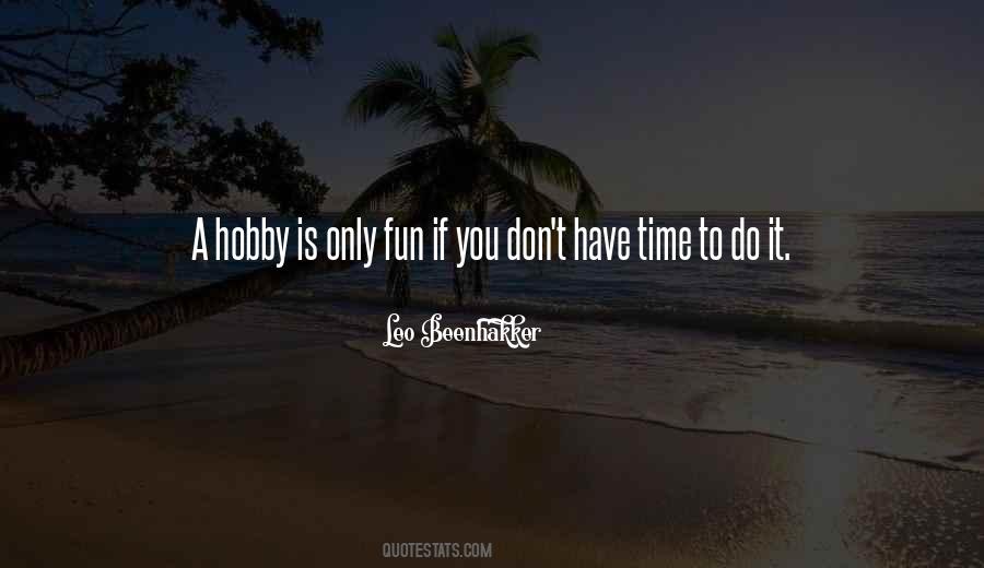 If You Don't Have Time Quotes #1199013