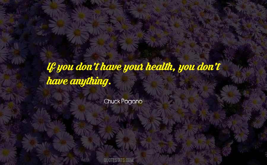 If You Don't Have Your Health Quotes #295237