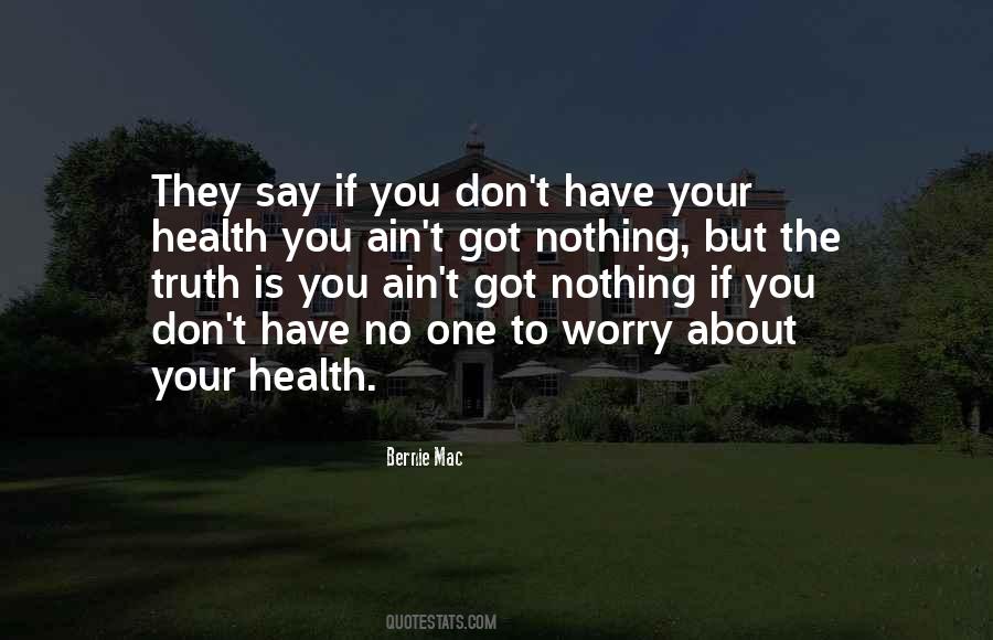 If You Don't Have Your Health Quotes #711704