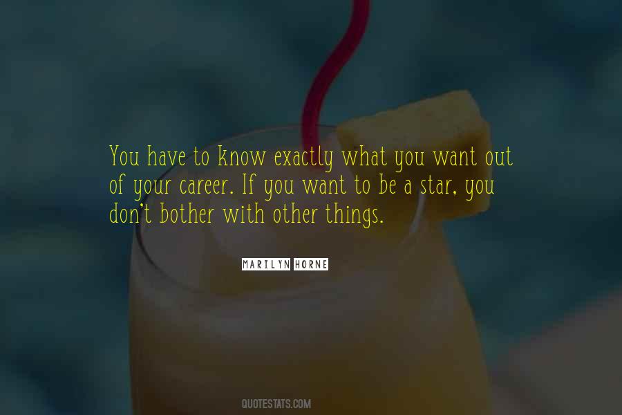 If You Don't Know What You Want Quotes #1065072