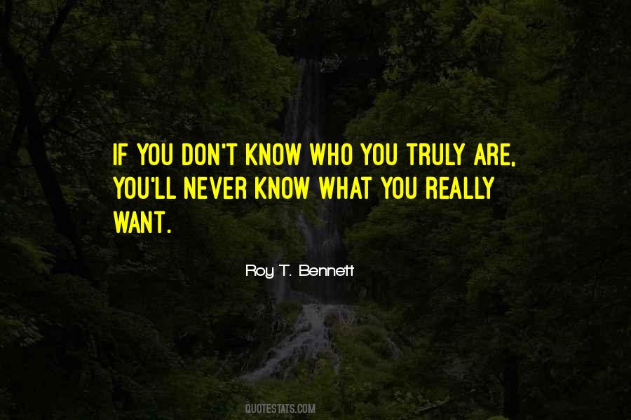 If You Don't Know What You Want Quotes #268772