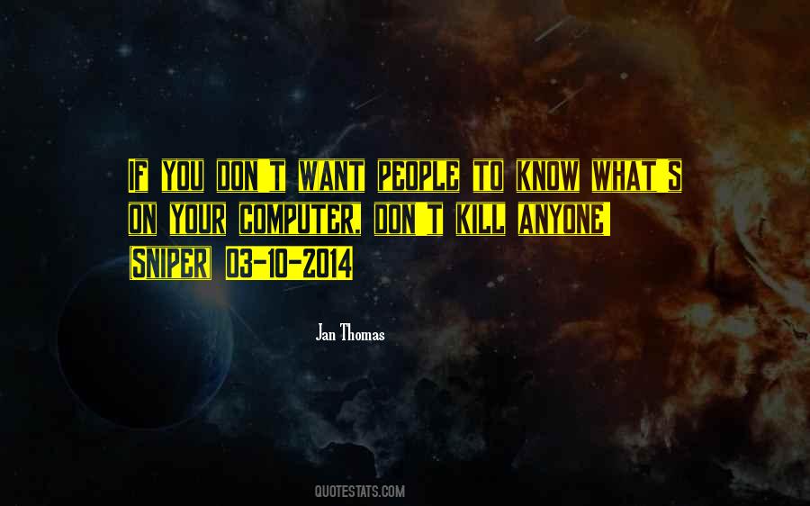 If You Don't Know What You Want Quotes #784516