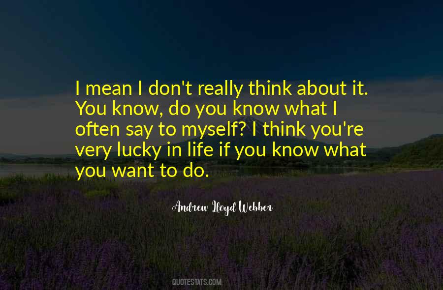 If You Don't Know What You Want Quotes #82250