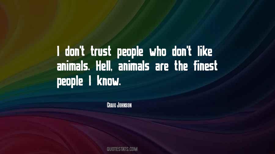 If You Don't Like Animals Quotes #466737