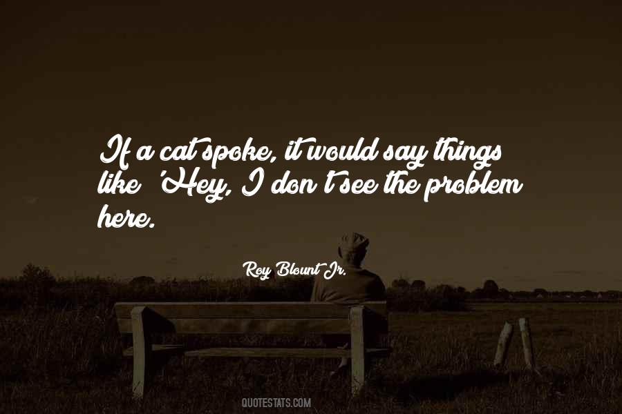 If You Don't Like Cats Quotes #601972