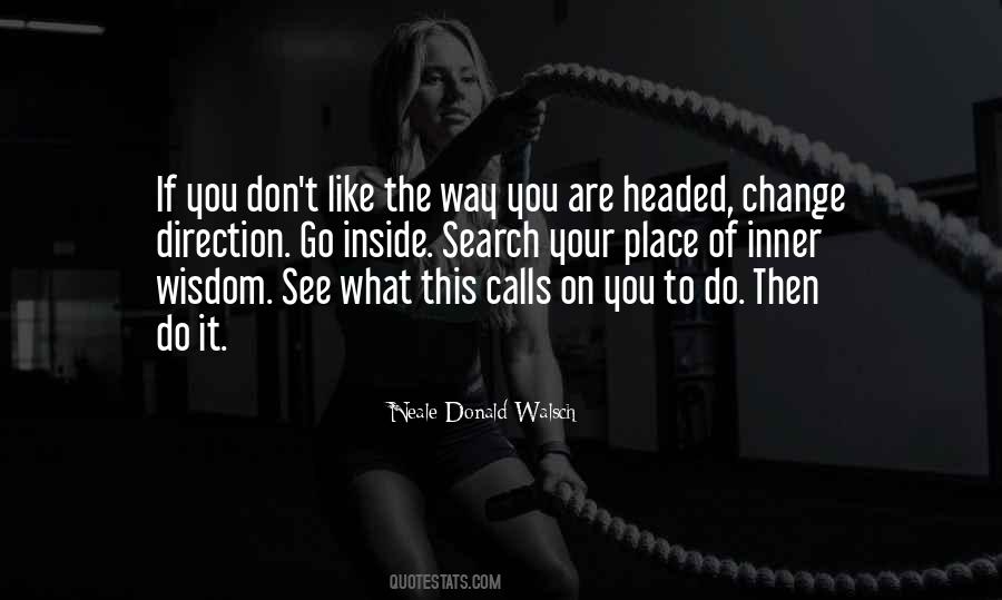 If You Don't Like Something Change It Quotes #112943