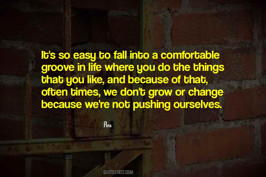 If You Don't Like Something Change It Quotes #115424