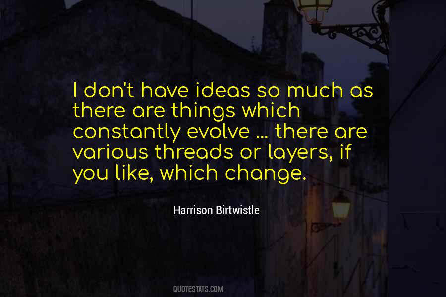 If You Don't Like Something Change It Quotes #151772