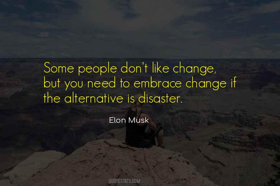 If You Don't Like Something Change It Quotes #18676