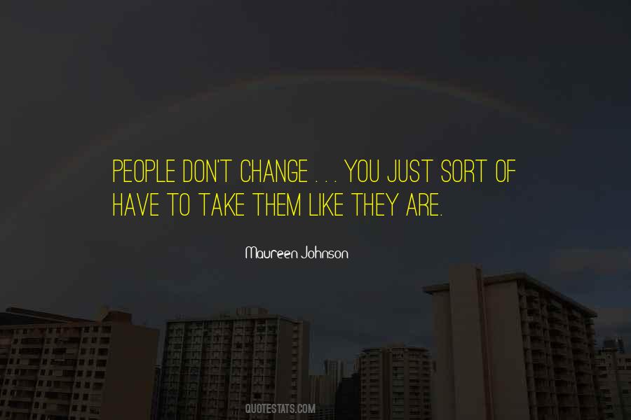 If You Don't Like Something Change It Quotes #190828