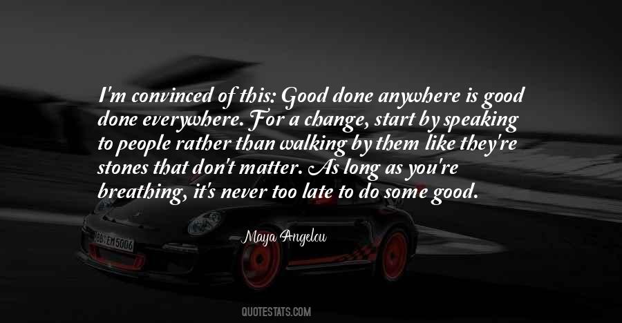 If You Don't Like Something Change It Quotes #227777