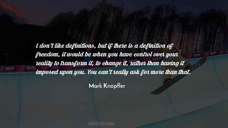 If You Don't Like Something Change It Quotes #42613