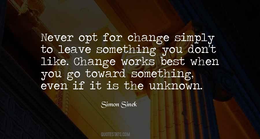 If You Don't Like Something Change It Quotes #62915