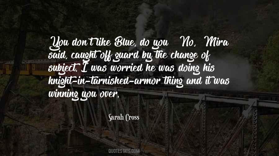 If You Don't Like Something Change It Quotes #69225