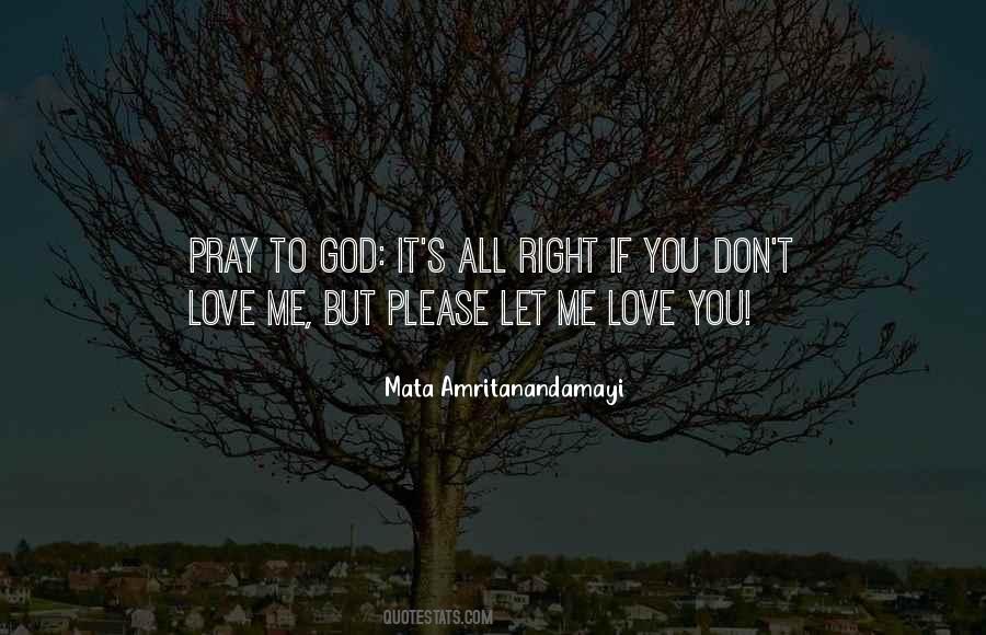 If You Don't Love Me Quotes #1752093