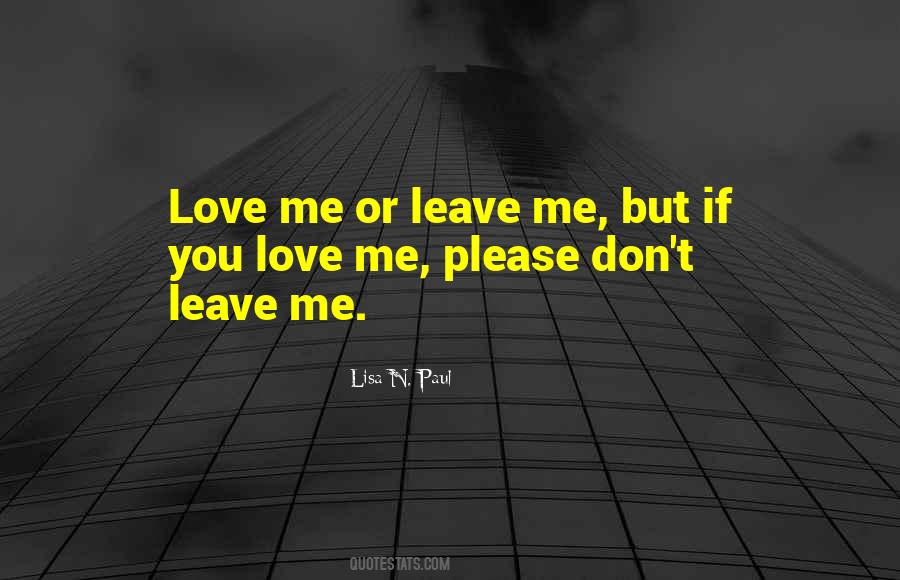 If You Don't Love Me Quotes #489172