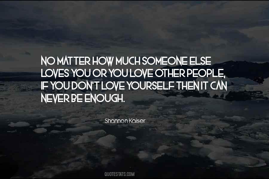 If You Don't Love Yourself Quotes #110091