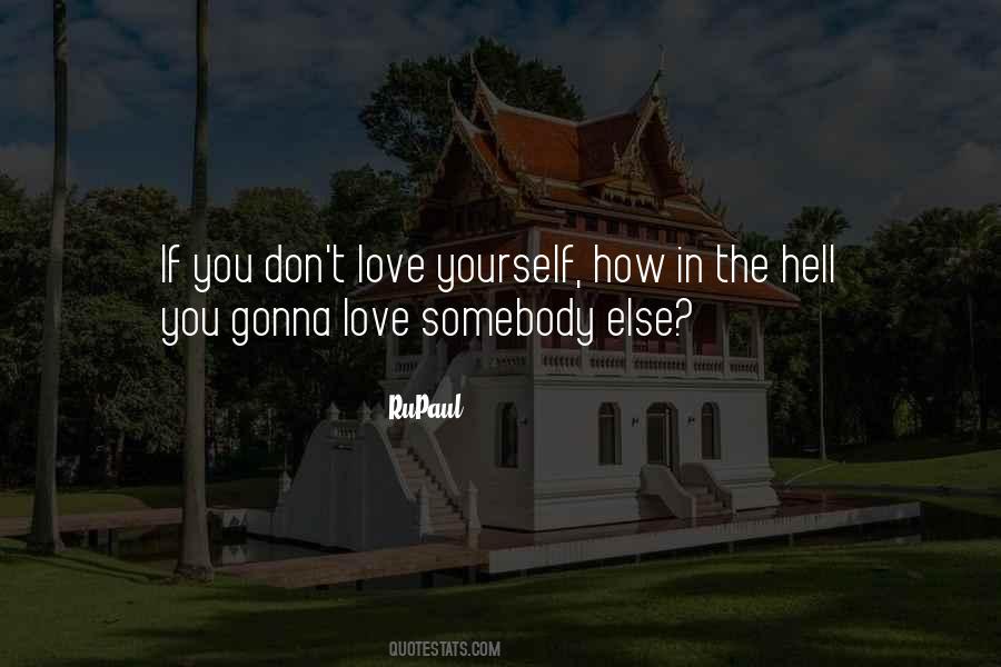 If You Don't Love Yourself Quotes #1841477