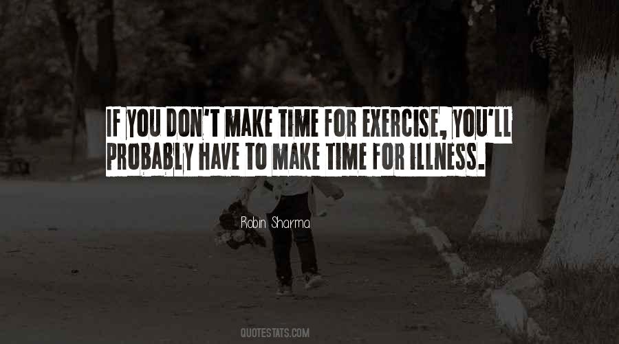 If You Don't Make Time Quotes #1667085