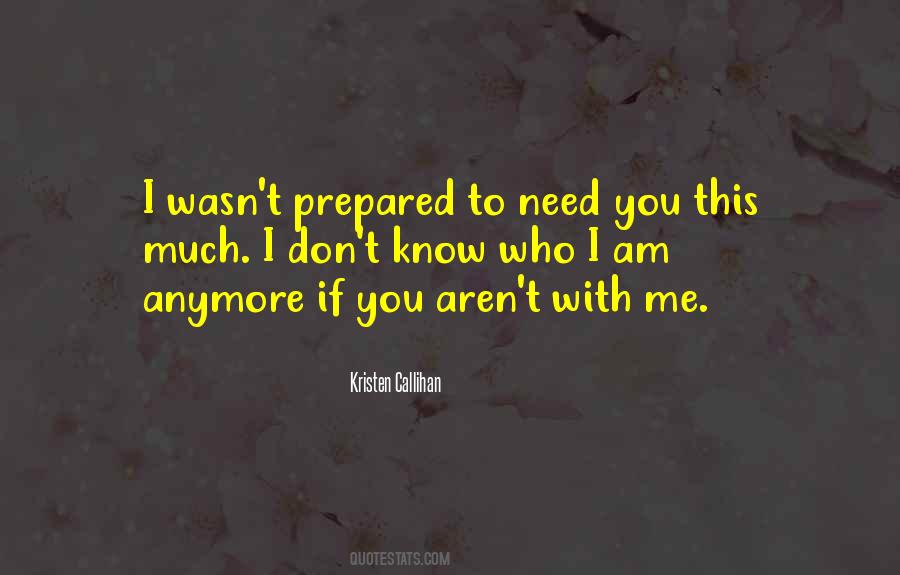 If You Don't Need Me Quotes #1460955