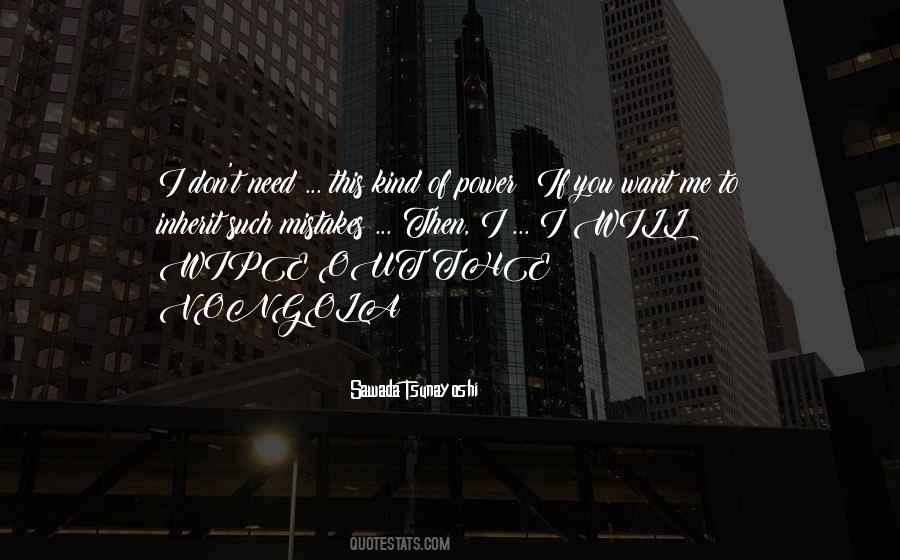 If You Don't Need Me Quotes #1505384