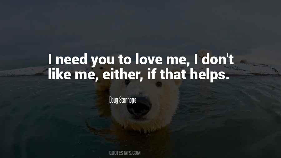 If You Don't Need Me Quotes #703722