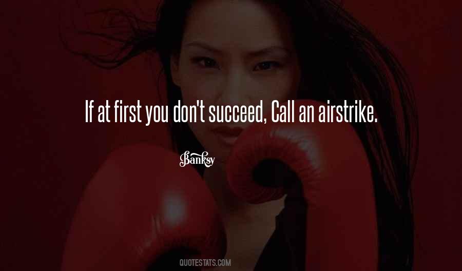 If You Don't Succeed Quotes #1240429